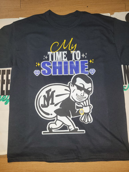 MY TIME TO SHINE MONEY