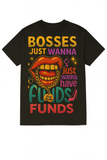 LADY MONEY (BOSSES JUST WANNA HAVE FUNDS MONEY LIPS)