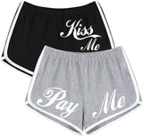 KISS ME/PAY ME MONEY SHORTS