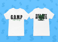 G.O.M.P (GET OFF MY POCKETS)