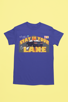 STAY IN YOUR OWN MONEY LANE (MULTIPLE-COLORS)