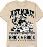 JUST MONEY (BRICK BY BRICK)