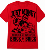 JUST MONEY (BRICK BY BRICK)