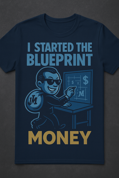I STARTED THE BLUEPRINT MONEY