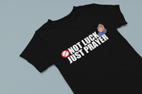 NOT LUCK JUST PRAYER MONEY (BLACK)