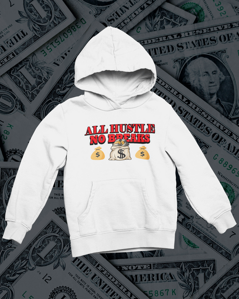 ALL HUSTLE NO BREAKS MONEY (WHITE)
