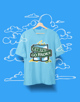 GET RICH OR GO BROKE MONEY