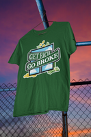 GET RICH OR GO BROKE MONEY