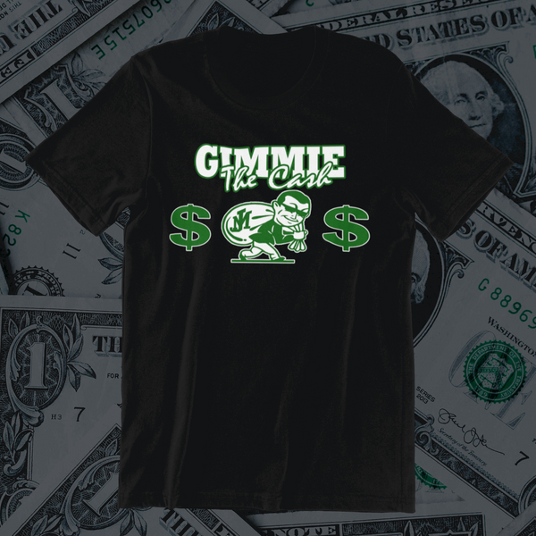 GIMMIE THE CASH MONEY (BLACK)
