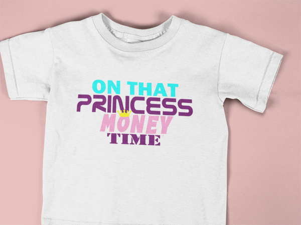 ON THAT LIL PRINCESS MONEY TIME (WHITE)