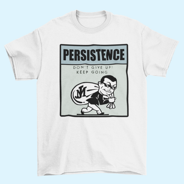 PERSISTENCE PAYS OFF MONEY (WHITE)