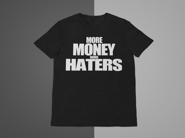 MORE MONEY MORE HATERS (BLACK)